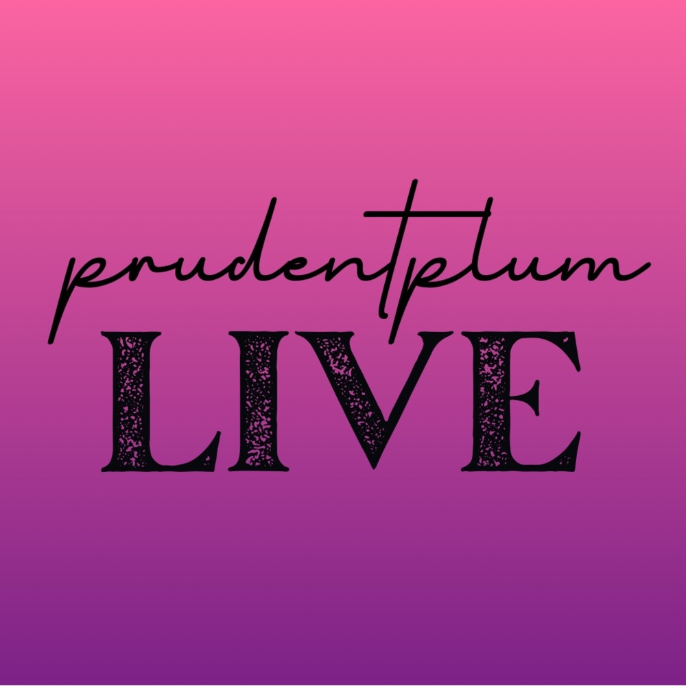 prudentplum LIVE!!